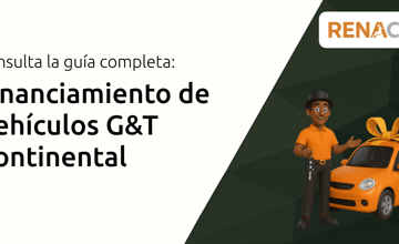 Financiamiento de Vehículos G&T Continental: Consulta La Guía Completa