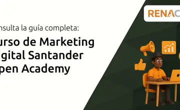 Curso de Marketing Digital Santander Open Academy: Tu Guía Completa